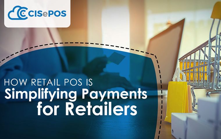 How Retail POS Is Simplifying Payments for the Retailers